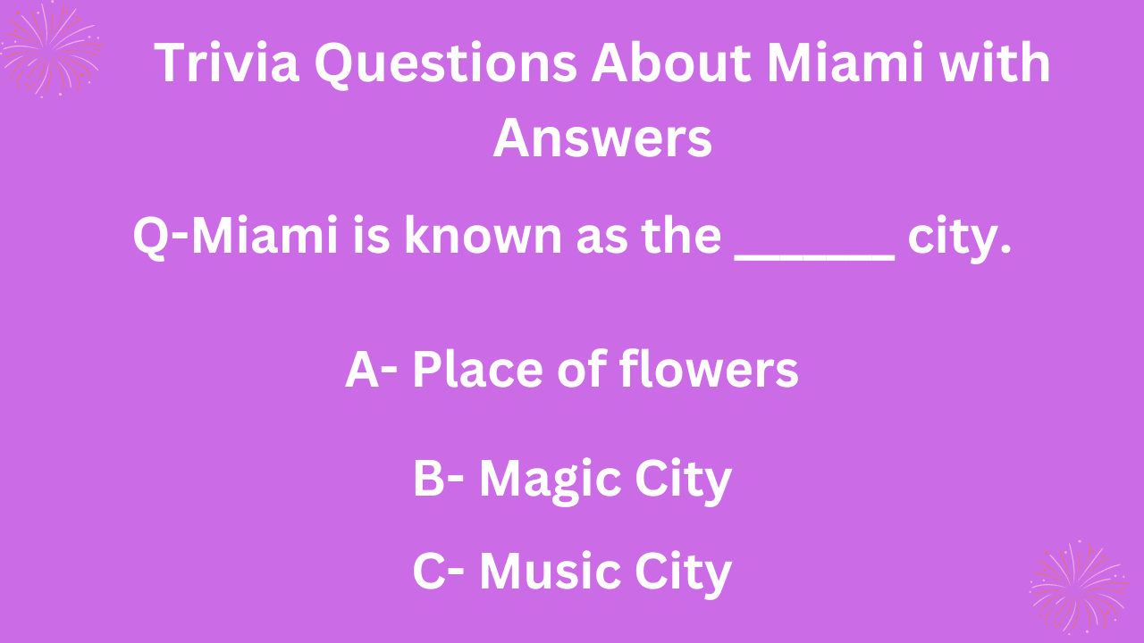 Trivia Questions About Miami with Answers