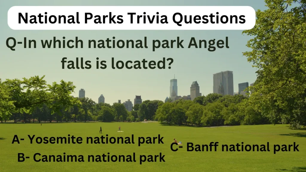 National Parks Trivia Questions