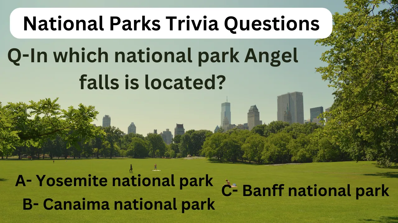 National Parks Trivia Questions