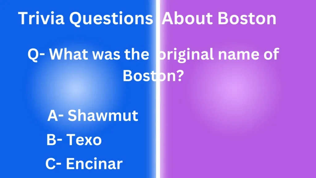 Trivia Questions About Boston